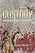 Custody: Blood is Thicker than Water