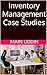 Inventory Management Case Studies by Main Uddin