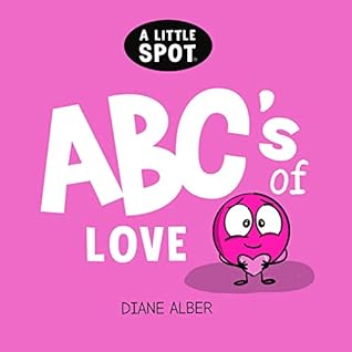 A Little SPOT ABC's of Love