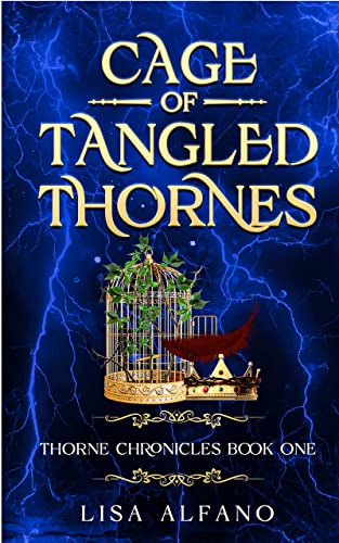 Cage of Tangled Thornes (The Thorne Chronicles Book 1)