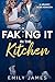 Faking It in the Kitchen