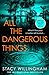 All the Dangerous Things