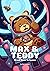 Max and Teddy: Brave Bear i...