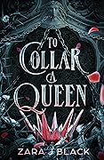 To Collar a Queen