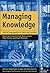 Managing Knowledge: Critica...