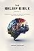 The Belief Bible - Volume 2 by Aswin Sarang