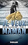 Je veux maman: Th...