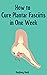 How to Cure Plantar Fasciit...