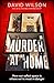 Murder at Home: How Our Safest Space Is Where We’re Most in Danger