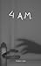 4 A.M.