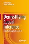Demystifying Causal Inference: Public Policy Applications with R Demystifying Causal Inference: Public Policy Applications with R