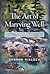 The Art Of Marrying Well by Andrew Niblock