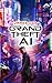 Grand Theft AI
