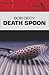 Death Spoon