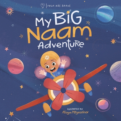 My Big Naam Adventure (Sikh Children's Books)