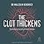 The Clot Thickens: The Endu...