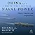 China As a Twenty-first-century Naval Power: Theory Practice and Implications