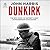 Dunkirk: The Epic Story of History's Most Extraordinary Evacuation