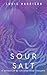 Sour Salt: A collection of ...
