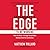The Introvert's Edge to Networking: Work the Room. Leverage Social Media. Develop Powerful Connections