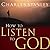 How to Listen to God