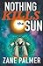 Nothing Kills the Sun (Astr...