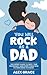 You Will Rock As a Dad!: Th...