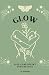 Glow: Self-Care Poetry For ...