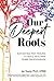 Our Deepest Roots: Navigati...