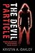 The Devil Particle (The Devil Particle #1)