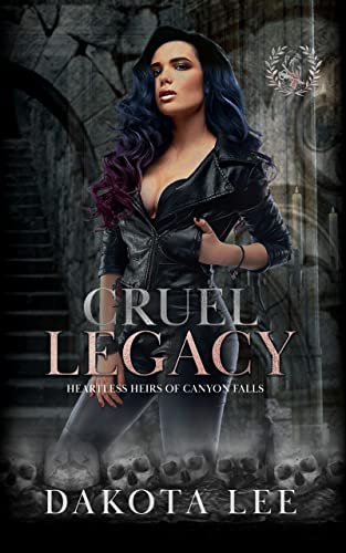 Cruel Legacy (Heartless Heirs of Canyon Falls #1)