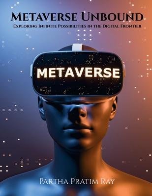 Metaverse Unbound: Exploring Infinite Possibilities in the Digital Frontier