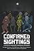 Confirmed Sightings: a triple cryptid creature feature