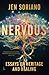 Nervous: Essays on Heritage...