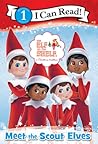 The Elf on the Shelf: Meet the Scout Elves (I Can Read Level 1)