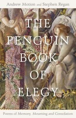 The Penguin Book of Elegy: Poems of Memory, Mourning and Consolation (Hardcover)