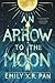 An Arrow to the Moon
