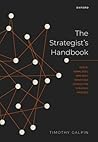 The Strategist's Handbook: Tools, Templates, and Best Practices Across the Strategy Process The Strategist's Handbook: Tools, Templates, and Best Practices Across the Strategy Process