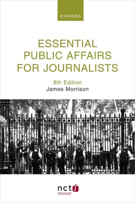 Essential Public Affairs for Journalists 8th Edition (Paperback)