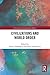 Civilizations and World Ord...