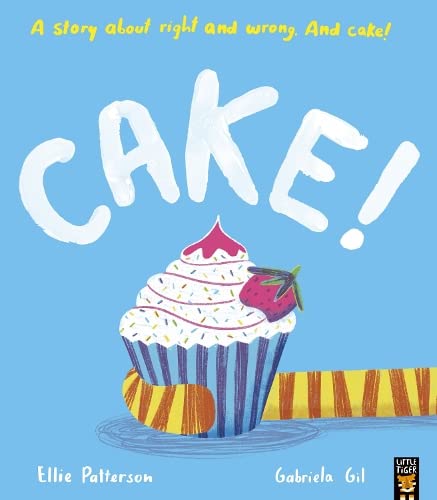 Cake!: A story about right and wrong. And cake! (Paperback)