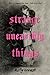 Strange Unearthly Things