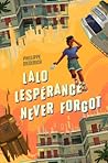 Lalo Lespérance Never Forgot by Phillippe Diederich Lalo Lespérance Never Forgot by Phillippe Diederich