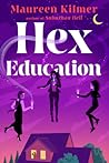 Hex Education by Maureen Kilmer