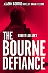 The Bourne Defiance by Brian Freeman