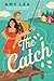 The Catch (The Influencer, #3)