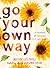 Go Your Own Way: A Journal for Building Self-Confidence