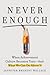 Never Enough: When Achievem...