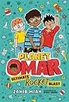 Ultimate Rocket Blast (Planet Omar, #5 by Zanib Mian