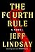 The Fourth Rule: A Novel (A Riley Wolfe Novel)